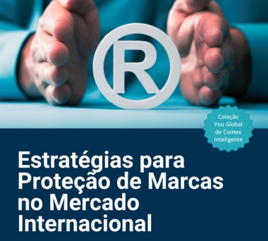 Ebook Estratégias para Proteção de Marcas no Mercado Internacional